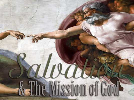 Salvation & The Mission of God